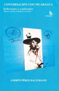 Conversación con Nicaragua (Andrés Pérez Baltodano)