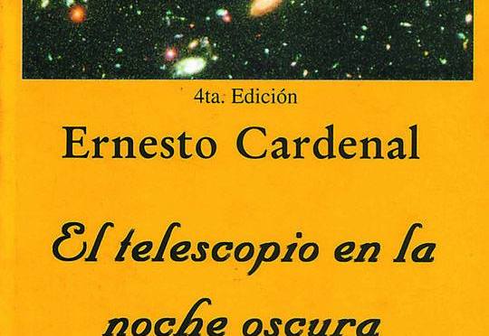 El telescopio en la noche oscura (Ernesto Cardenal)